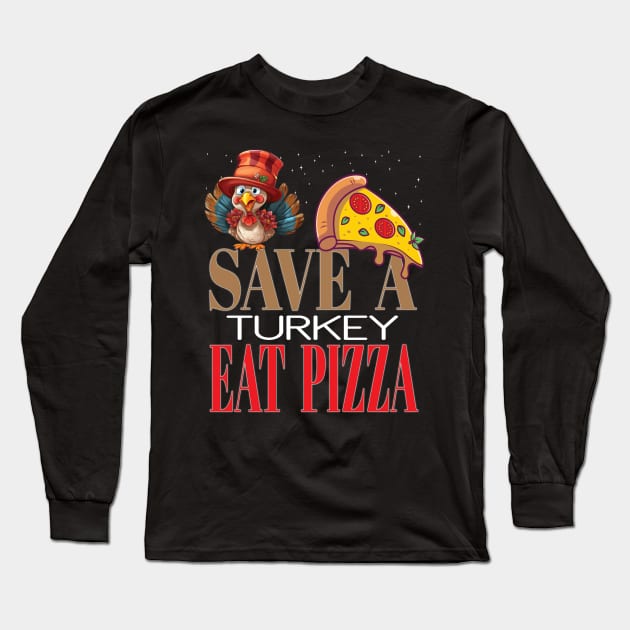 Save A Turkey Eat Pizza Vegan Vegetarian Thanksgiving Family Long Sleeve T-Shirt by Envision Styles